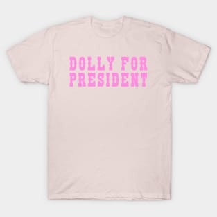 Dolly For President T-Shirt